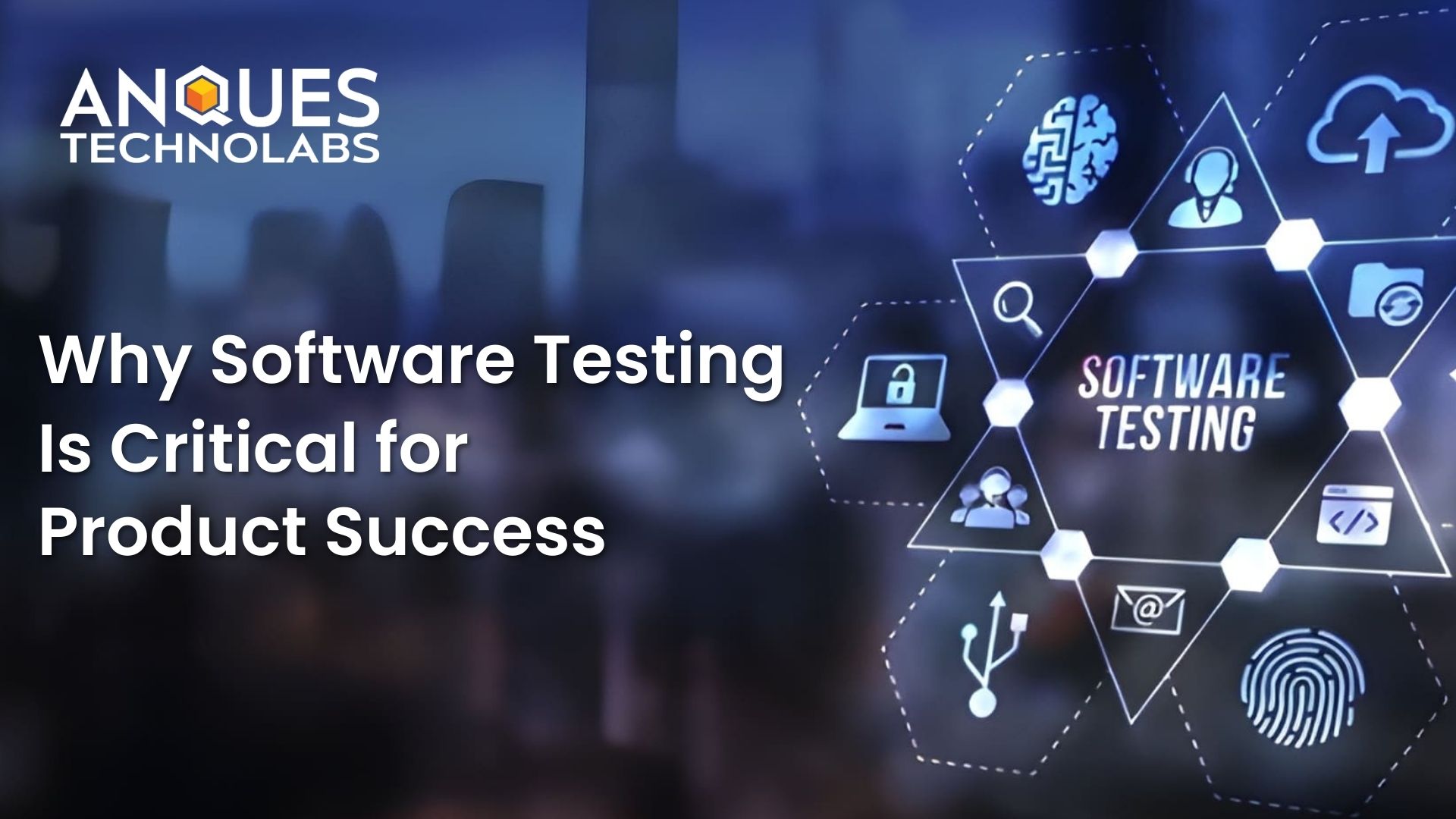 Why Software Testing Is Critical for Product Success cover image