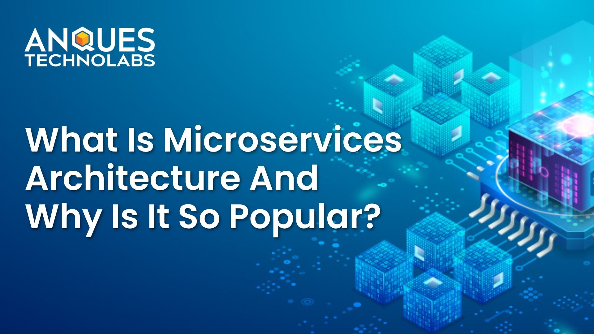 What Is Microservices Architecture and Why Is It So Popular? cover image