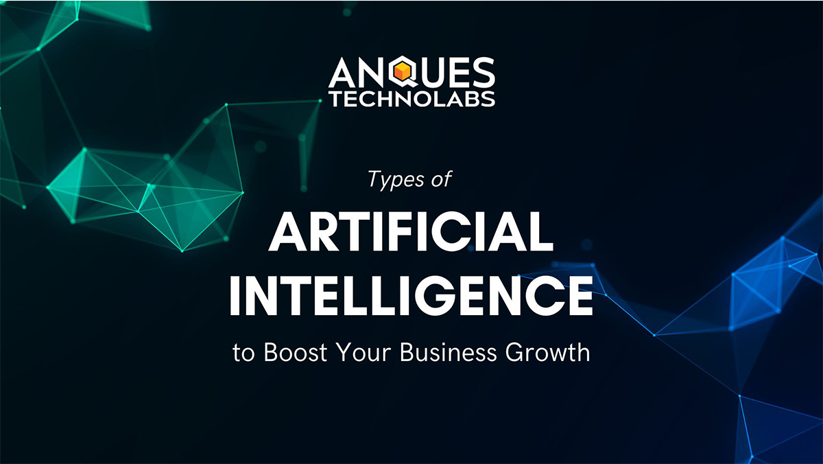 Types of Artificial Intelligence to Boost Your Business Growth cover image