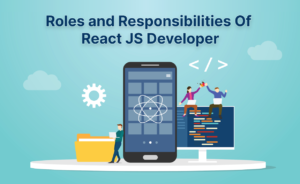 Roles and Responsibilities Of React Js Developer cover image