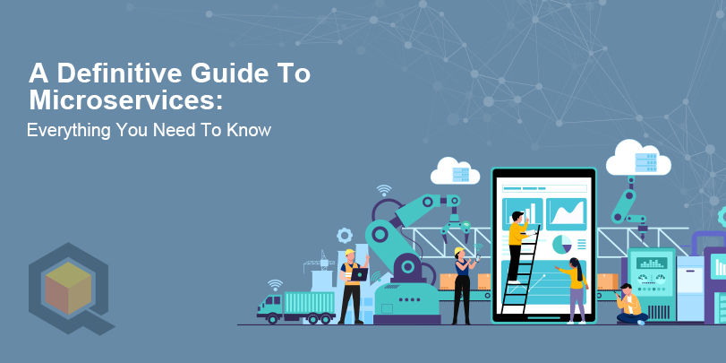 A Definitive Guide To Microservices: Everything You Need To Know cover image