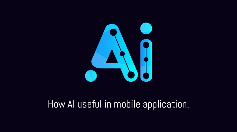 How AI useful in the mobile application. cover image