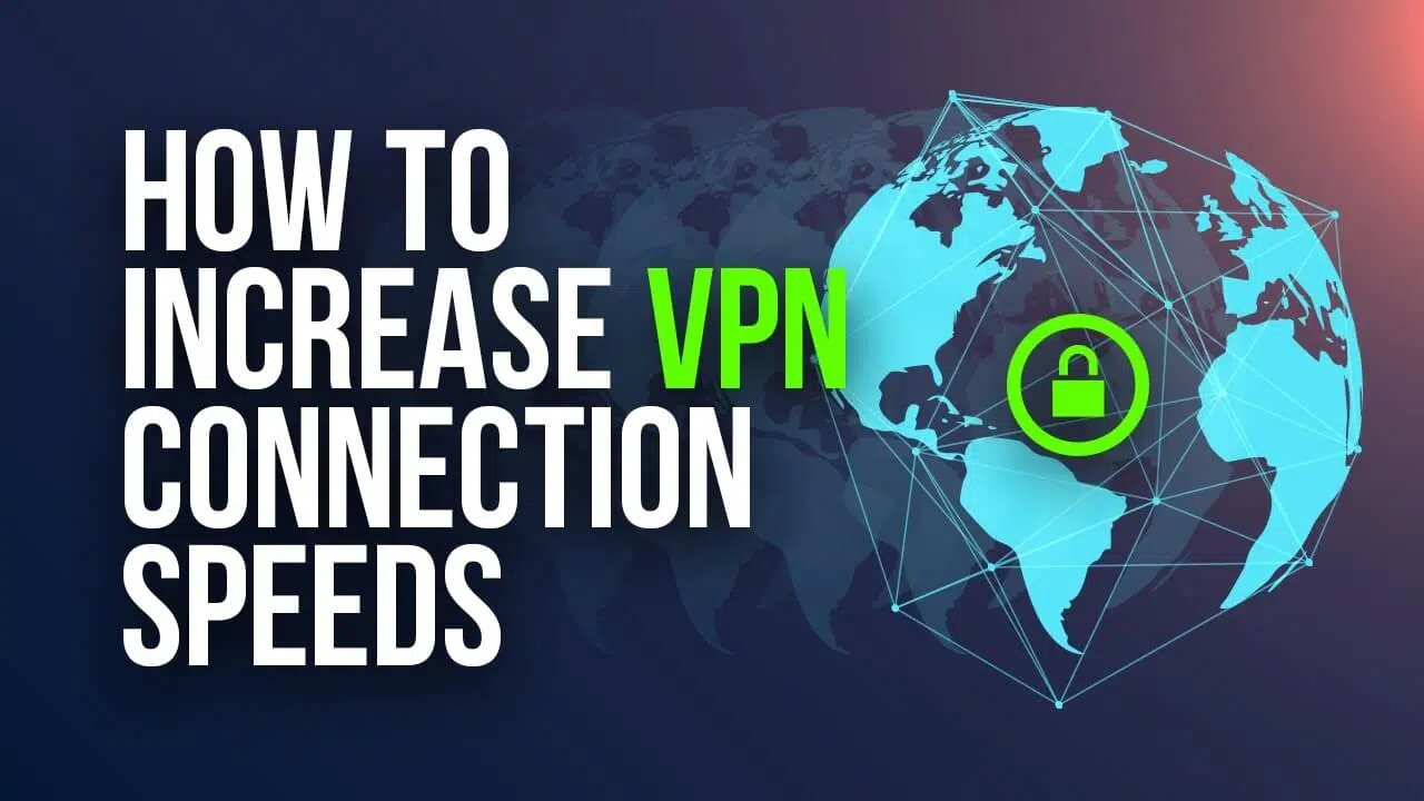 How To Improve VPN Speed cover image